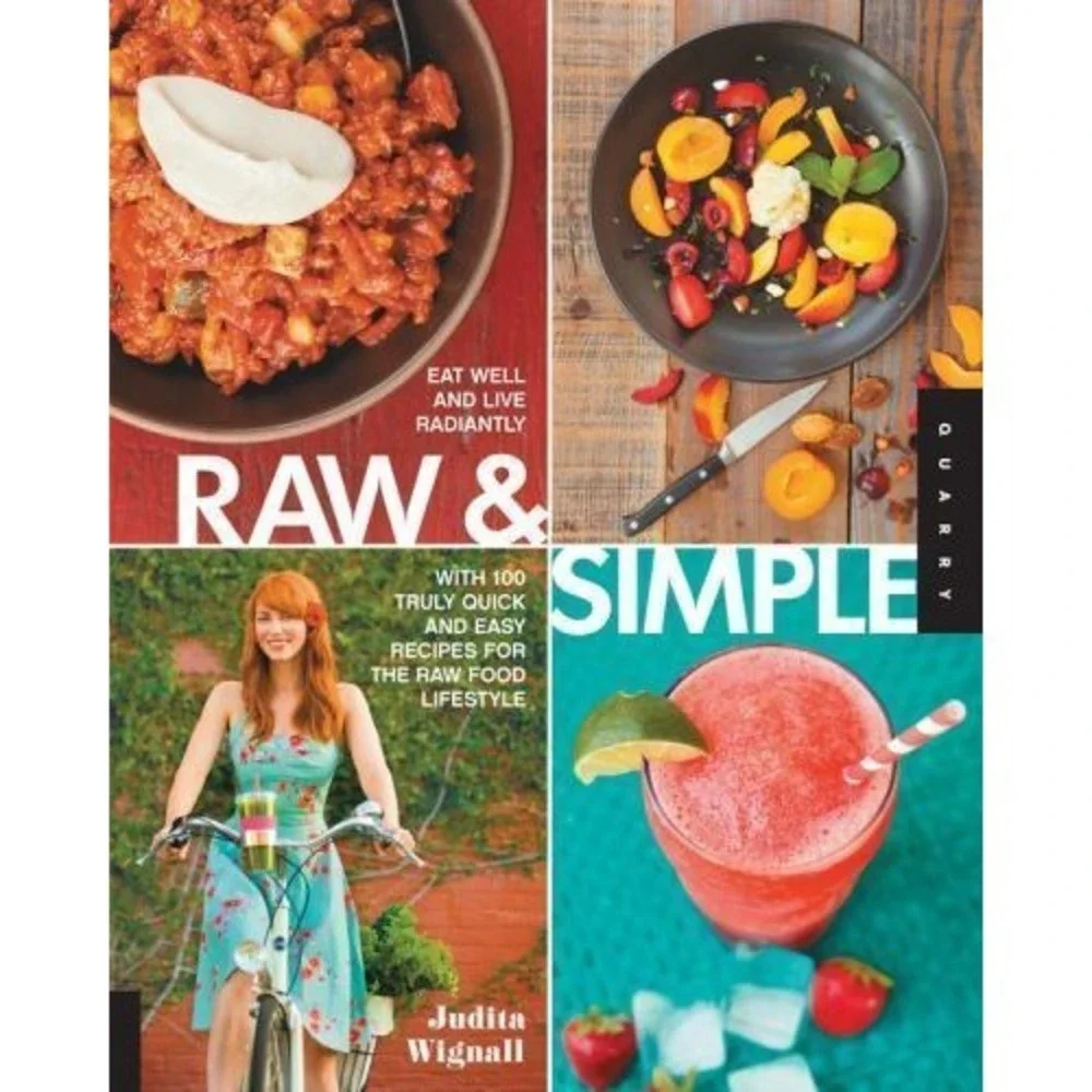 Raw and Simple: Eat Well and Live Radiantly with 100‎ Truly Quick and Easy...NEW